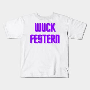 Wuck Festern Kids T-Shirt